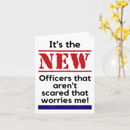 Cop Quote It's The New Officers That E Me Trooper  カード (黄色い花)