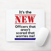 Cop Quote It's The New Officers That E Me Trooper マウスパッド (マウス)