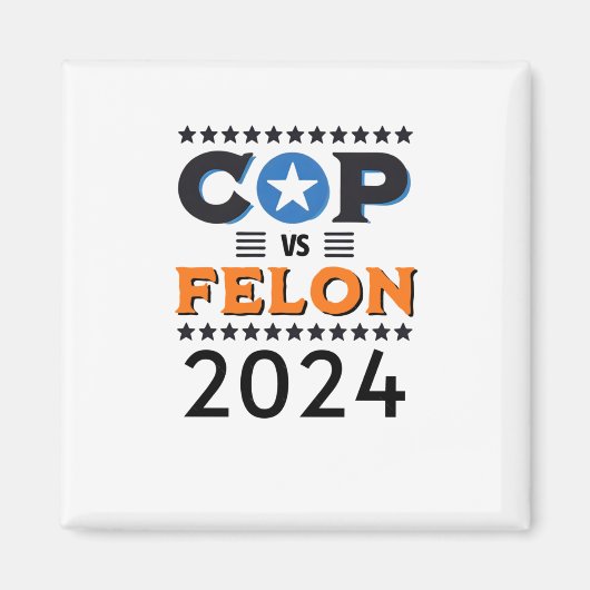 Cop Vs Felon 2024 - Harris Vs Trump - 2024議長 マグネット (正面)