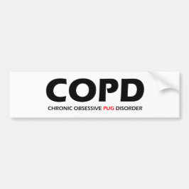 COPD – 慢性的な強迫性のパグ障害 バンパーステッカー