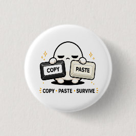 Copy Paste Survive - 面白いテクノロジー・コーディング・かわいい 缶バッジ