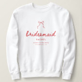 Coquette Bow Script Bridesmaid's Name Bachelorette スウェットシャツ (デザイン正面)