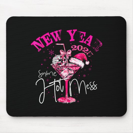 Coquette New Year Same Hot Mess 2025 Funny New Yea マウスパッド (正面)