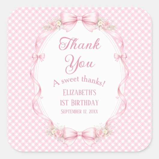Coquette Pink Gingham Bow First Birthday Thank You スクエアシール (正面)