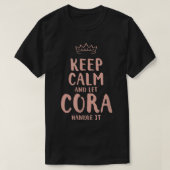 Cora Keep Calm Personalized Name Friends Funny Bud Tシャツ (デザイン正面)