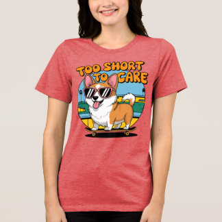 Corgiおもしろいスケーター – 短すぎた気にミームドッグ トライブレンドTシャツ