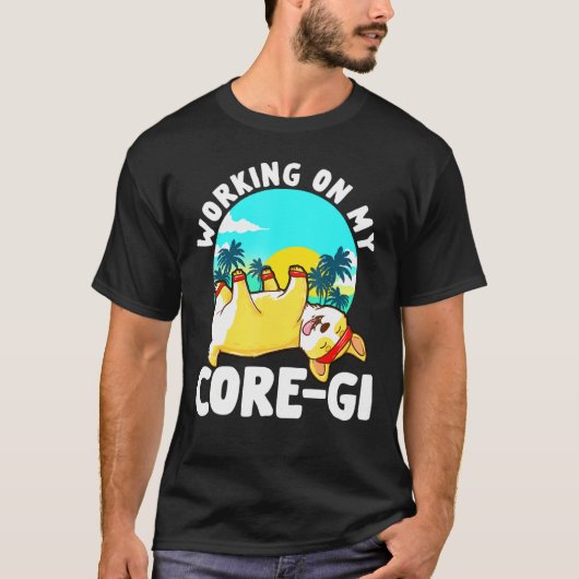 CorgiトレーニンググラフィックがMy Core Giビーチで作業 Tシャツ (正面)