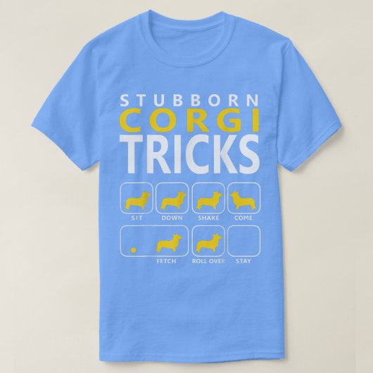 Corgi頑固なCorgiトリック犬T Tシャツ (デザイン正面)