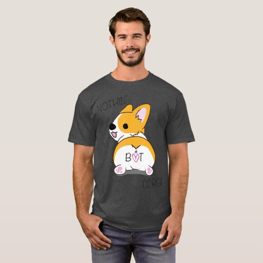 Corgi Butt - Nothing But Corgi - Dog Lover Tシャツ (正面フル)