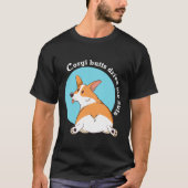 Corgi Butts Drive Me Nuts Tシャツ (正面)