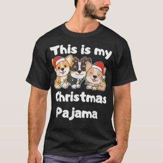 Corgi Christmas This Is My Christmas Pajama Tシャツ