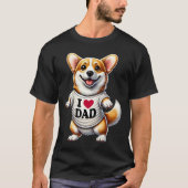 Corgi Dad I Love Dad Corgi Lover Tシャツ (正面)