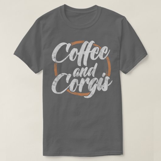 Corgi Dog Lover CoffeeとCorgis Caffeine Drinkin Tシャツ (デザイン正面)