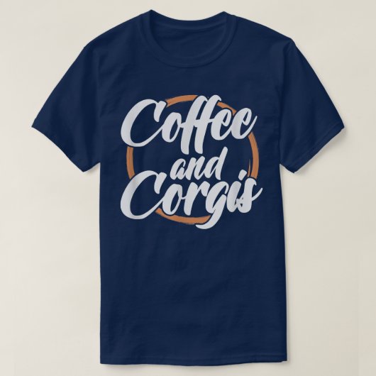 Corgi Dog Lover CoffeeとCorgis Caffeine Drinkin Tシャツ (デザイン正面)