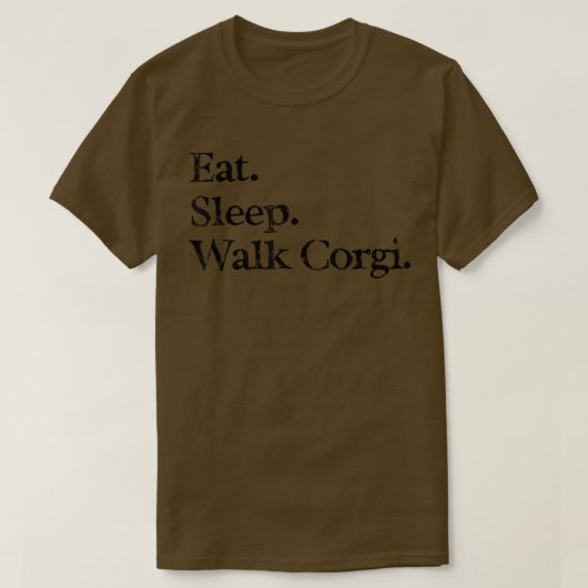 Corgi Dog Lover Eat Sleep Walk Corgi Funny Tシャツ (デザイン正面)