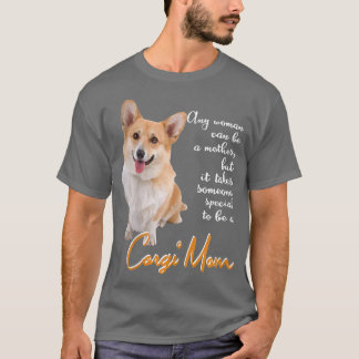 Corgi Dog Mom Special Mother For Women Tシャツ