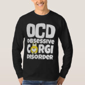 Corgi Dog Ocd Obsessive Corgi Disorder Tシャツ (正面)