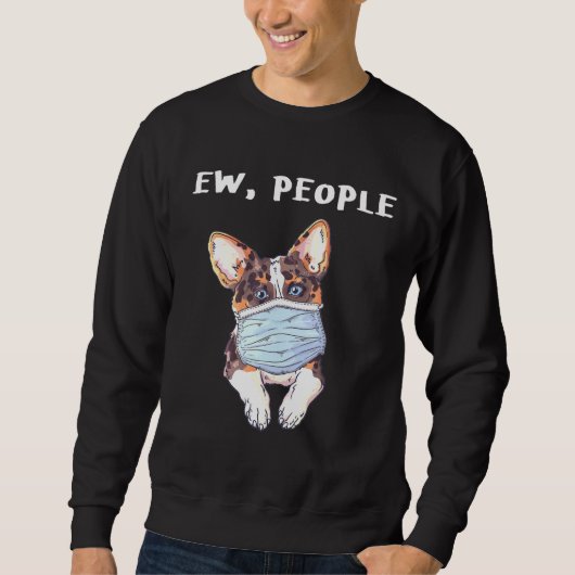 Corgi Ew people犬が顔マスクを着て スウェットシャツ (正面)