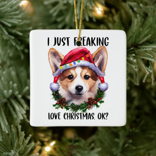 Corgi I Just Freaking Love Christmas Okクリスマス セラミックオーナメント (ツリー)