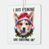 Corgi I Just Freaking Love Christmas Okクリスマス セラミックオーナメント (左)