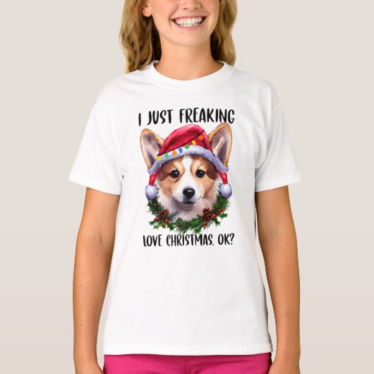 Corgi I Just Freaking Love Christmas Okクリスマス Tシャツ (正面)