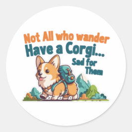 Corgi Mom Not All Who Wander Have A Corgi Funny St ラウンドシール