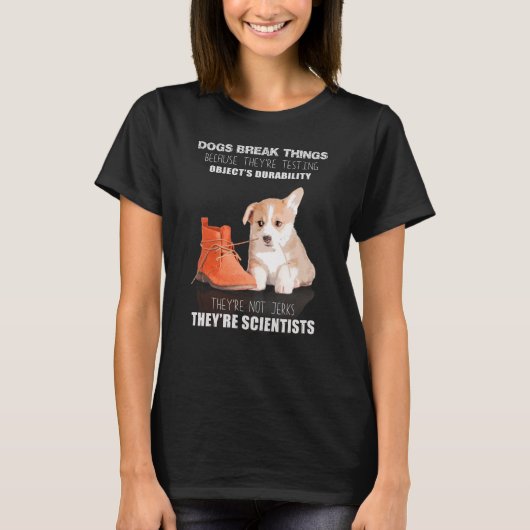 Corgi Puppy Dog彼らはJerkではない科学者 Tシャツ (正面)