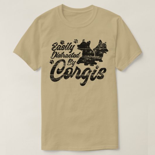 Corgis、おもしろい犬所有者に容易に気を取られる Tシャツ (デザイン正面)