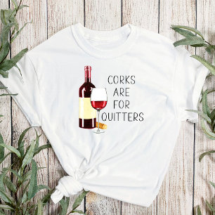 "Corks Are For Quitters" Watercolor Red Wine Glass Tシャツ