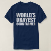 Corn Farmer World's Okayest Funny Tシャツ (デザイン正面)