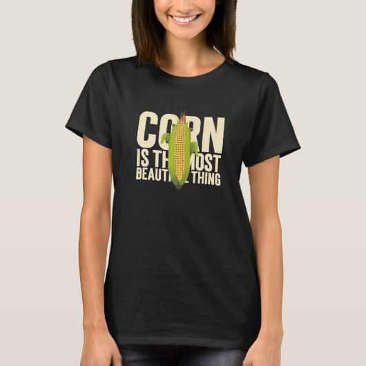 Corn It's The Most Beautiful Thing Corn Tシャツ (正面)