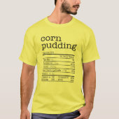 Corn Pudding Nutrition Facts For Thanksgiving Chri Tシャツ (正面)