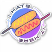 Corndog私はここでそれを嫌いカスタムカットシール シール (正面)