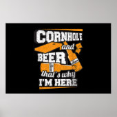 Cornhole And Beer That's Why I'm Here Funny ポスター (正面)