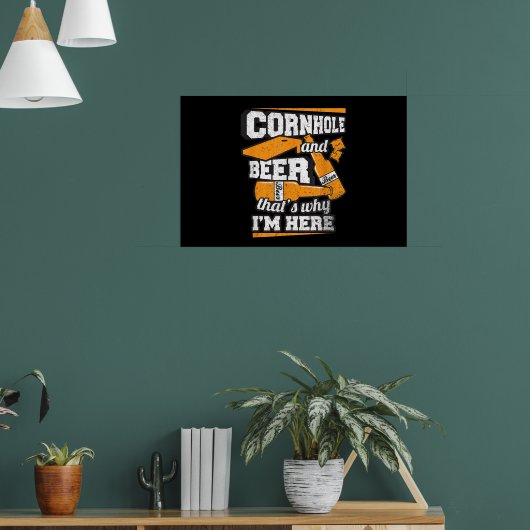 Cornhole And Beer That's Why I'm Here Funny ポスター (リビング1)