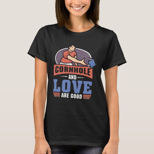 Cornhole And love Are Good  Cornhole Tシャツ (正面)
