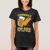 Cornhole Beer That I's Here Hereパーティー飲みF Tシャツ (正面)