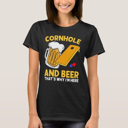 Cornhole Beer That I's Here Hereパーティー飲みF Tシャツ (正面)