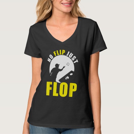 Cornhole Corn Hole No Flip Just Flop Tシャツ (正面)