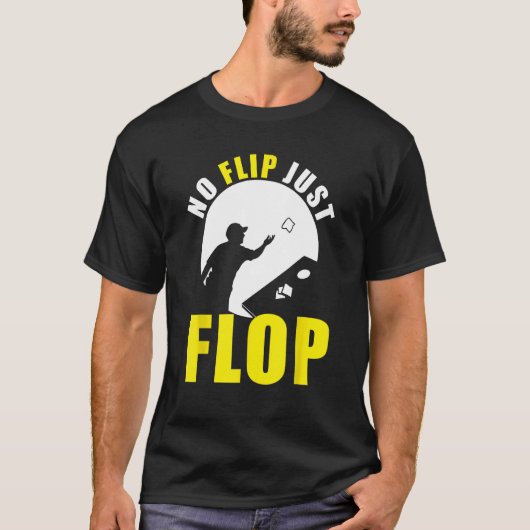 Cornhole Corn Hole No Flip Just Flop Tシャツ (正面)