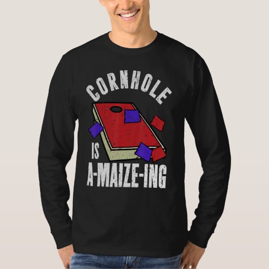 Cornhole is A maize ing Corn Hole Tシャツ (正面)