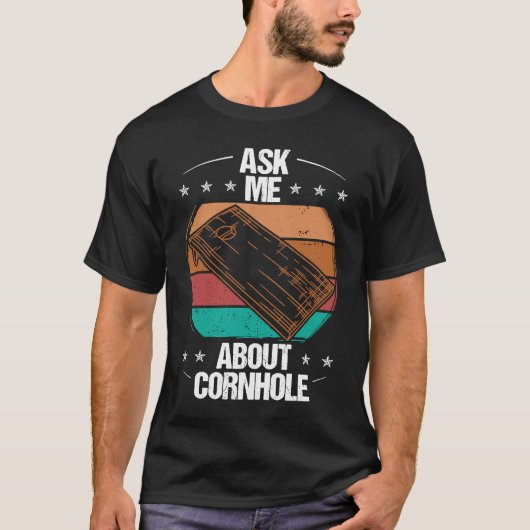 Cornhole Player Ask me about Tosser Throwing Cornh Tシャツ (正面)