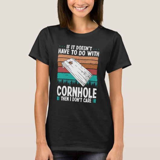 Cornhole Player I dont care Throwing Cornhole Team Tシャツ (正面)