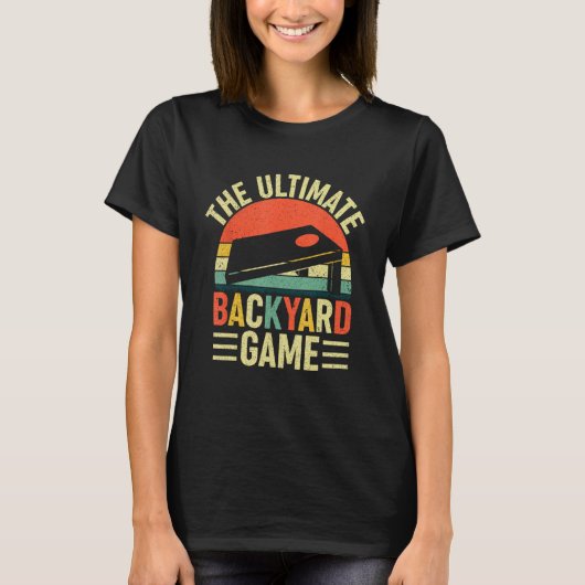 Cornhole The Ultimate Backyard Game Cornhole Tシャツ (正面)