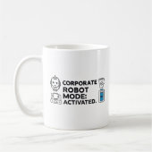 Corporate Robot Mode – Funny Office Mug コーヒーマグカップ (左)