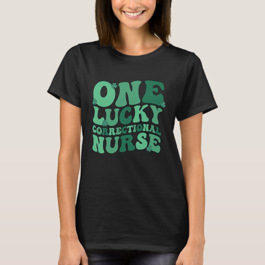 Correctional Nurse St Patrick's Day Corrections Nu Tシャツ (正面)