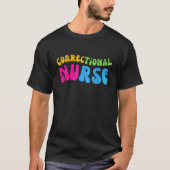 Correctional Nurse Work School  Team Squad  Women  Tシャツ (正面)