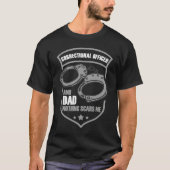 Correctional Officer And Dad Nothing Scars Me Tシャツ (正面)