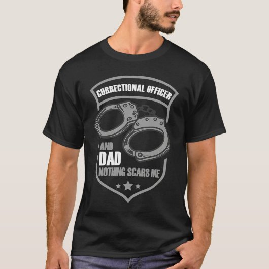 Correctional Officer And Dad Nothing Scars Me Tシャツ (正面)