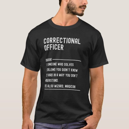 Correctional Officer Definition Shirts Funny Job T Tシャツ (正面)